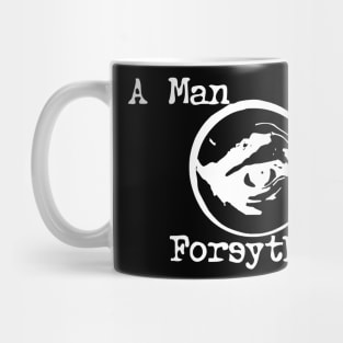 A Man Named Forsythe Mug